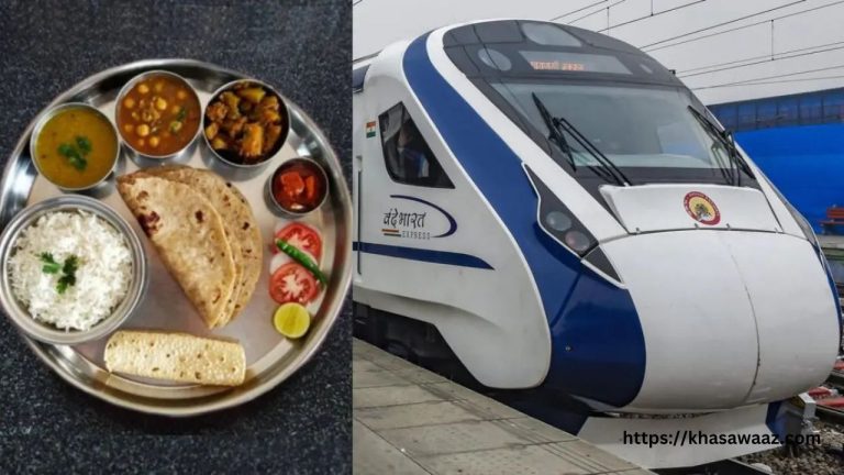 Vande bharat train में शाकाहारी भोजन की व्यवस्था, यात्रियों के लिए खुशखबरी